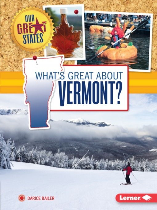 Title details for What's Great about Vermont? by Darice Bailer - Available